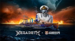 特別搖滾特別周,《戰(zhàn)艦世界》Megadeth聯(lián)動返場